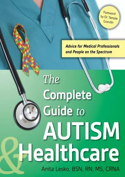 (EBOOK)-The Complete Guide to Autism & Healthcare: Advice for Medical Professionals and People on the Spectrum