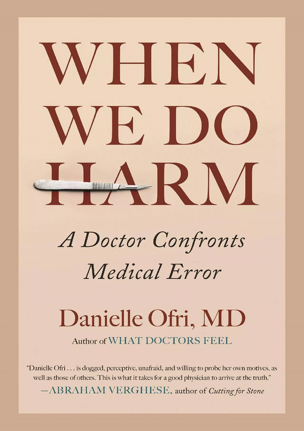 PDF-(BOOK)-When We Do Harm: A Doctor Confronts Medical Error