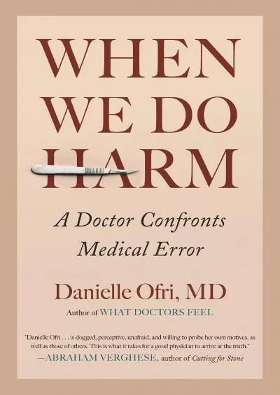 (BOOK)-When We Do Harm: A Doctor Confronts Medical Error