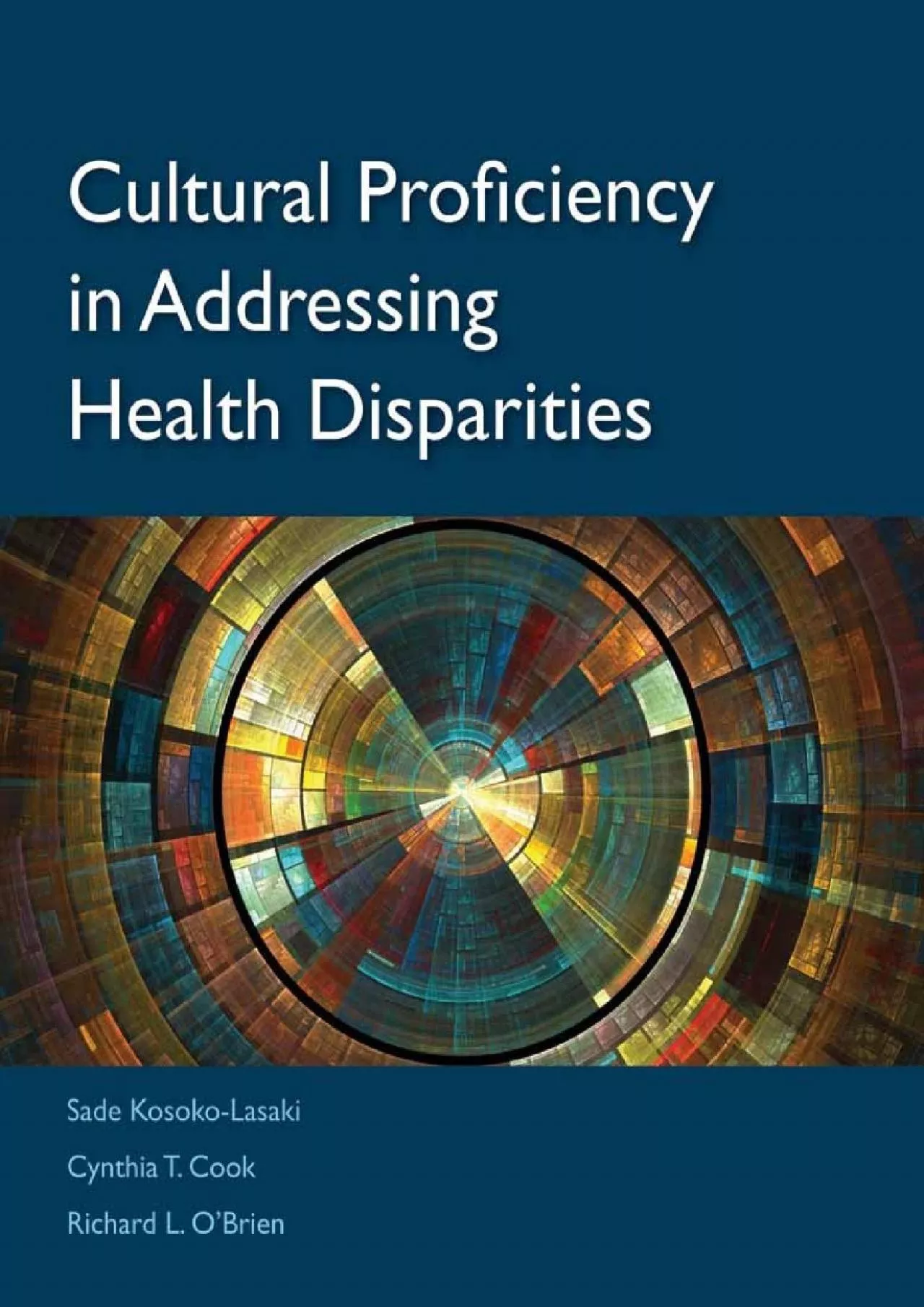 PDF-(BOOK)-Cultural Proficiency in Addressing Health Disparities