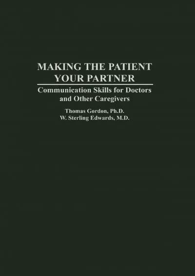 (EBOOK)-Making the Patient Your Partner: Communication Skills for Doctors and Other Caregivers