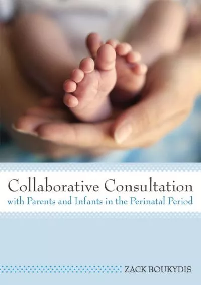 (EBOOK)-Collaborative Consultation with Parents and Infants in the Perinatal Period