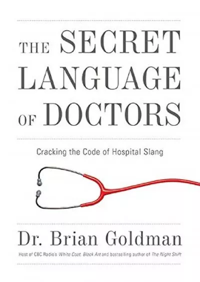 (DOWNLOAD)-The Secret Language Of Doctors