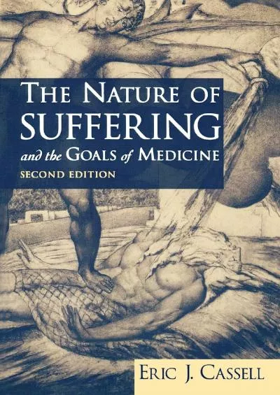 (READ)-The Nature of Suffering and the Goals of Medicine, 2nd Edition