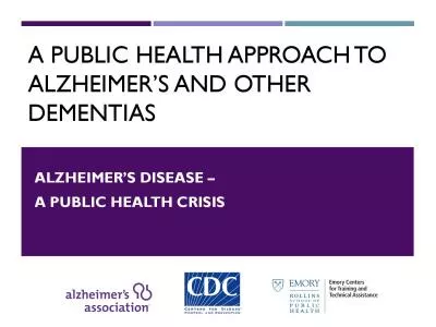 A PUBLIC HEALTH APPROACH TO ALZHEIMER146S AND OTHER DEMENTIASALZHEI