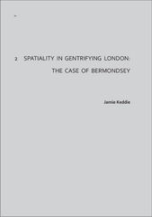 2 SPATIALITY  IN  GENTRIFYING  LONDON:THE  CASE  OF  BERMONDSEYJamie K