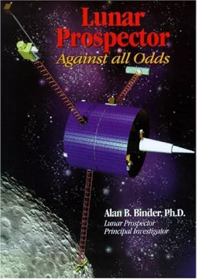 (BOOK)-Lunar Prospector: Against All Odds