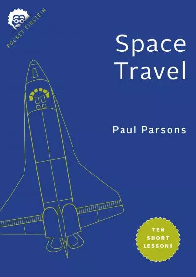 (BOOK)-Space Travel: Ten Short Lessons (Pocket Einstein Series)