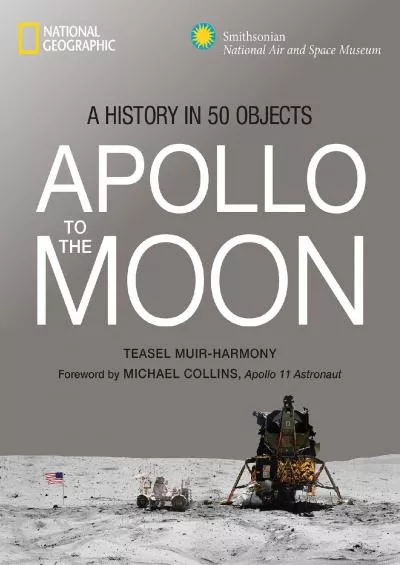 (READ)-Apollo to the Moon: A History in 50 Objects