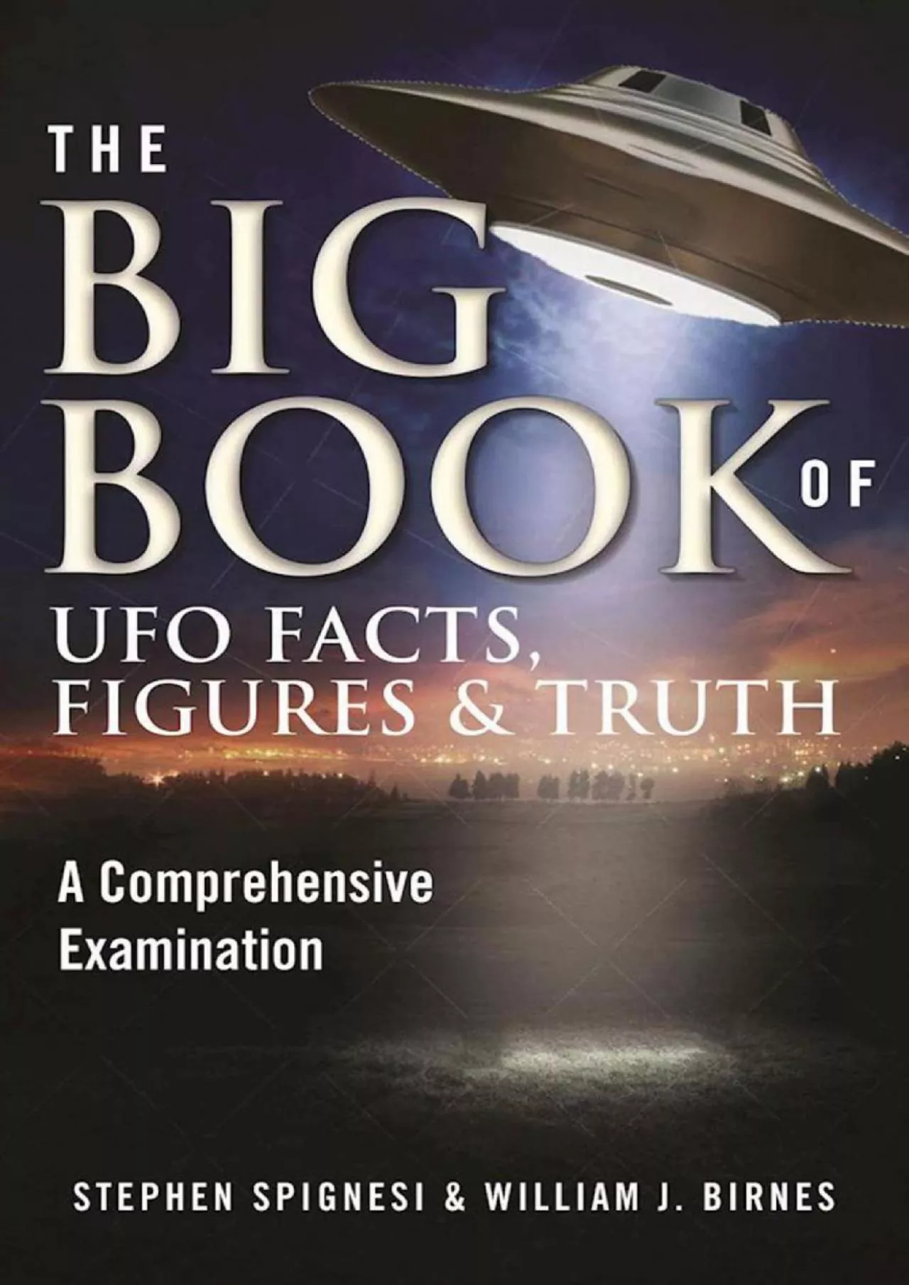 (BOOS)-The Big Book of UFO Facts, Figures & Truth: A Comprehensive Examination