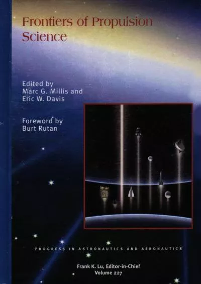 (READ)-Frontiers of Propulsion Science (Progress in Astronautics and Aeronautics)