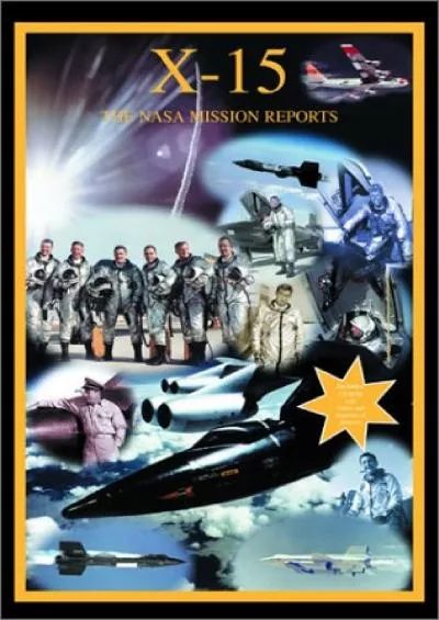 (BOOK)-X-15: The NASA Mission Reports: Apogee Books Space Series 13
