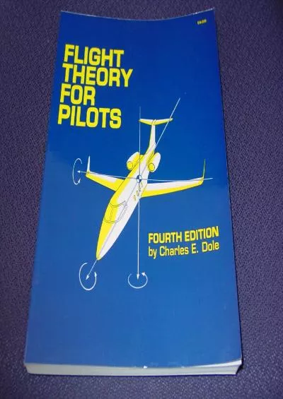 (READ)-Flight Theory for Pilots, Fourth Edition (Jeppesen-Sanderson Training Products)