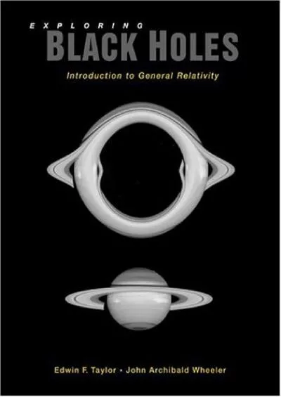 (EBOOK)-Exploring Black Holes: Introduction to General Relativity