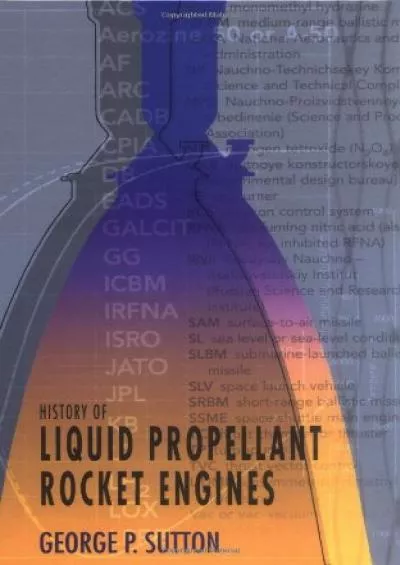 (DOWNLOAD)-History of Liquid Propellant Rocket Engines