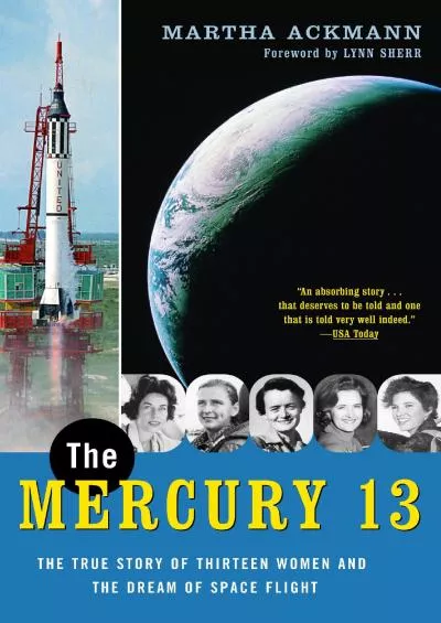 (EBOOK)-The Mercury 13: The True Story of Thirteen Women and the Dream of Space Flight