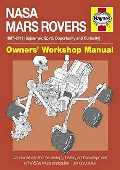 (BOOK)-NASA Mars Rovers Manual: 1997-2013 (Sojourner, Spirit, Opportunity and Curiosity)