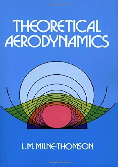 (READ)-Theoretical Aerodynamics (Dover Books on Aeronautical Engineering)