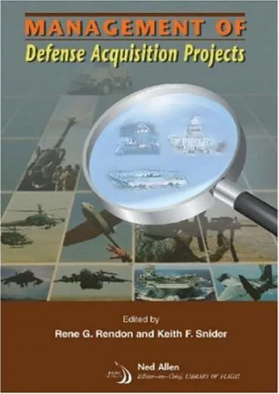 (EBOOK)-Management Of Defense Acquisition Projects (Library of Flight Series)
