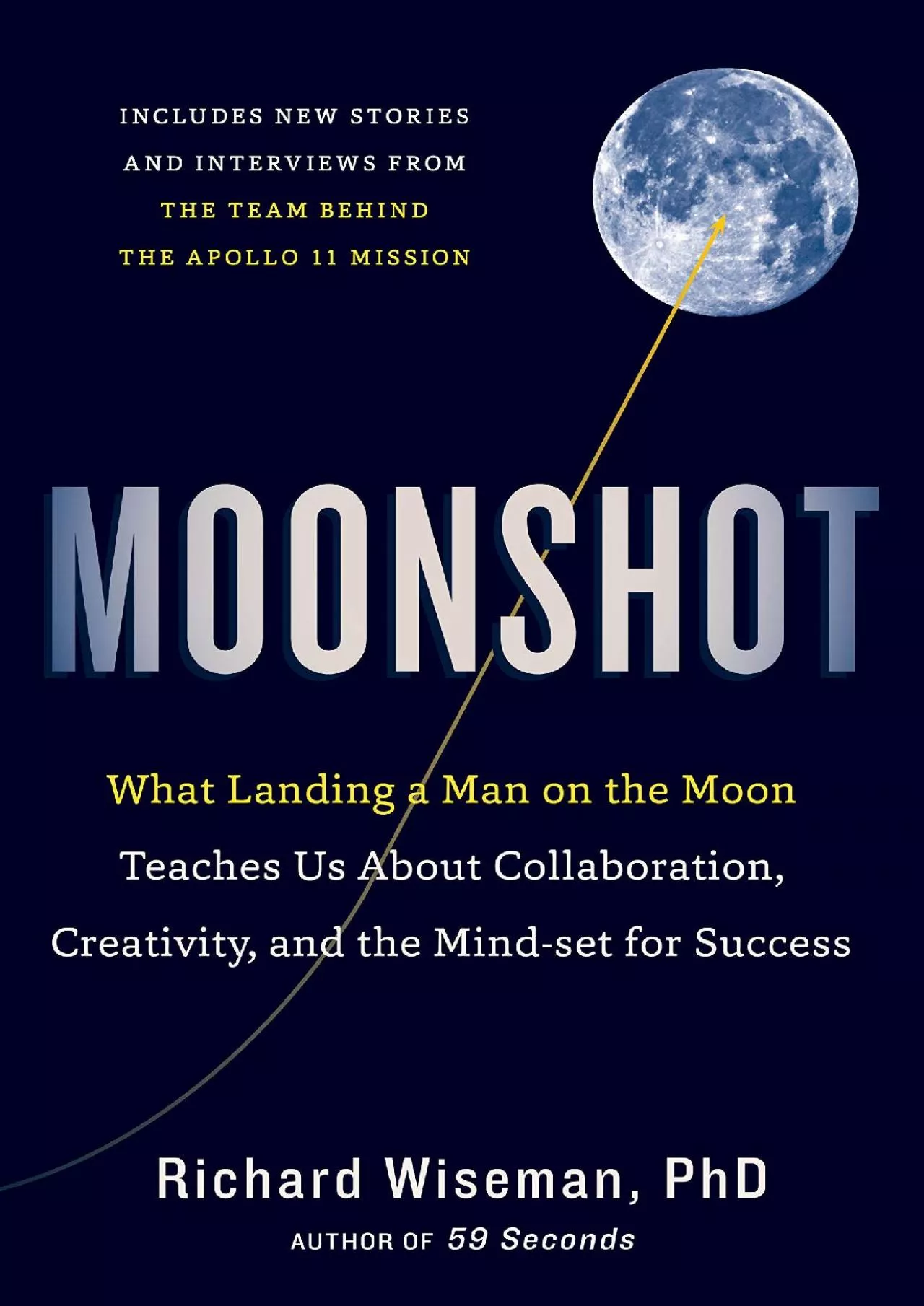 (BOOS)-Moonshot: What Landing a Man on the Moon Teaches Us About Collaboration, Creativity,
