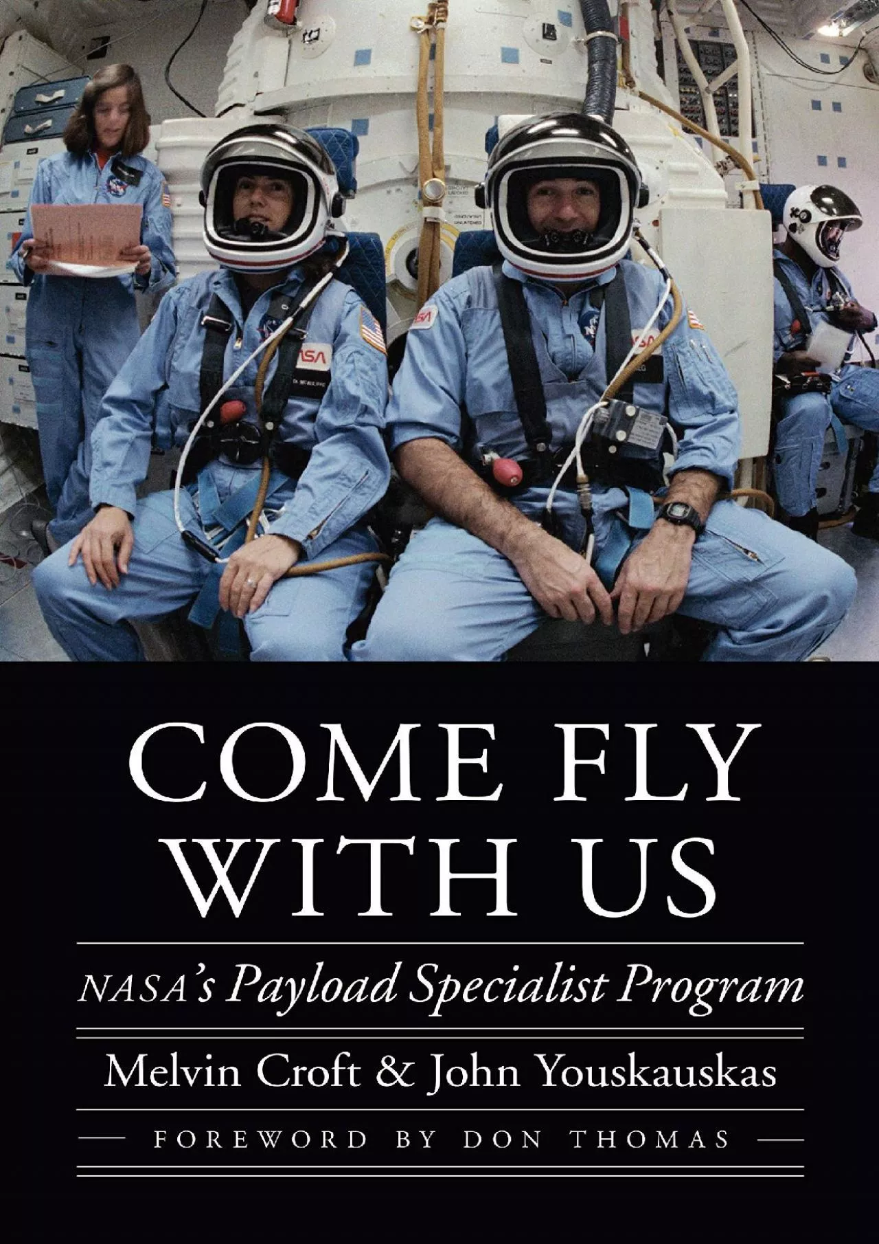 (EBOOK)-Come Fly with Us: NASA\'s Payload Specialist Program (Outward Odyssey: A People\'s
