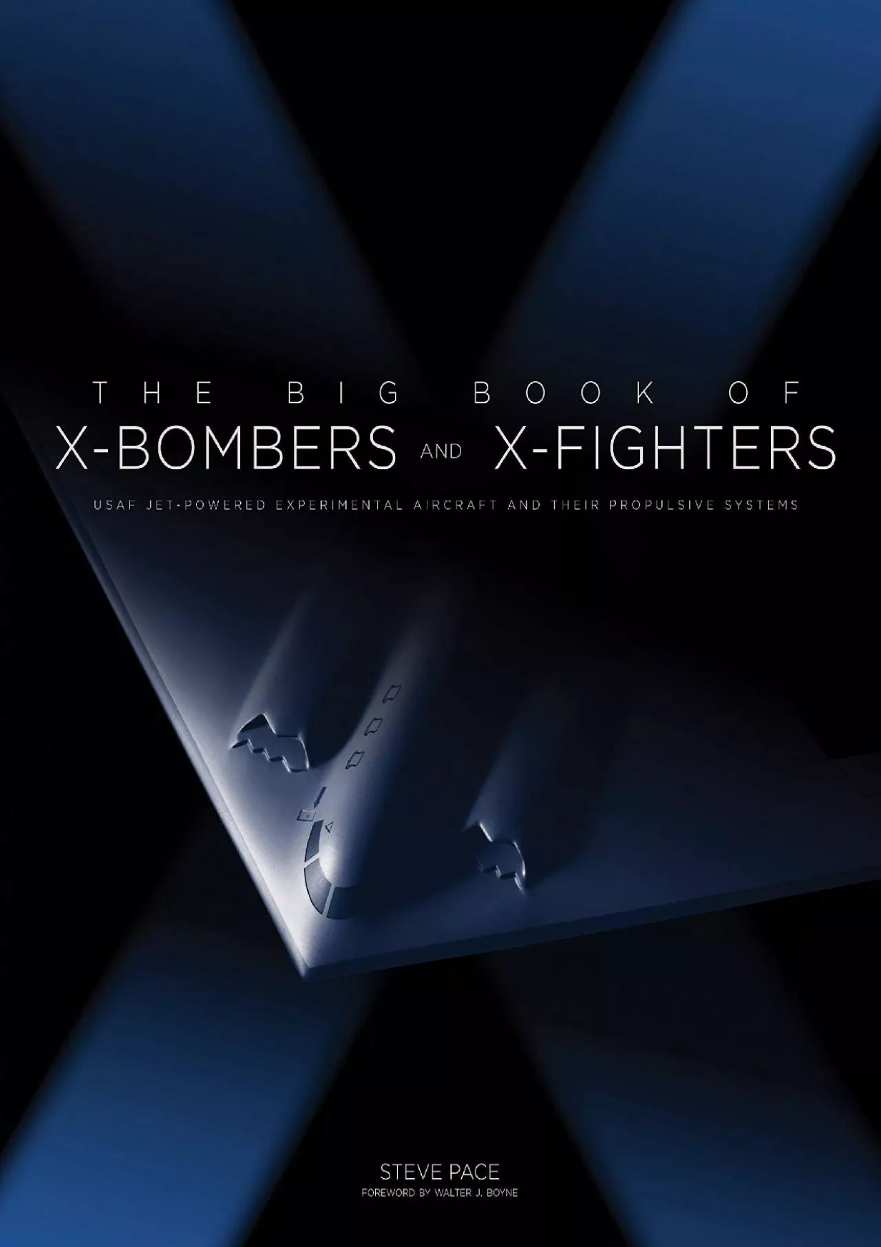 PDF-(DOWNLOAD)-The Big Book of X-Bombers & X-Fighters: USAF Jet-Powered Experimental Aircraft