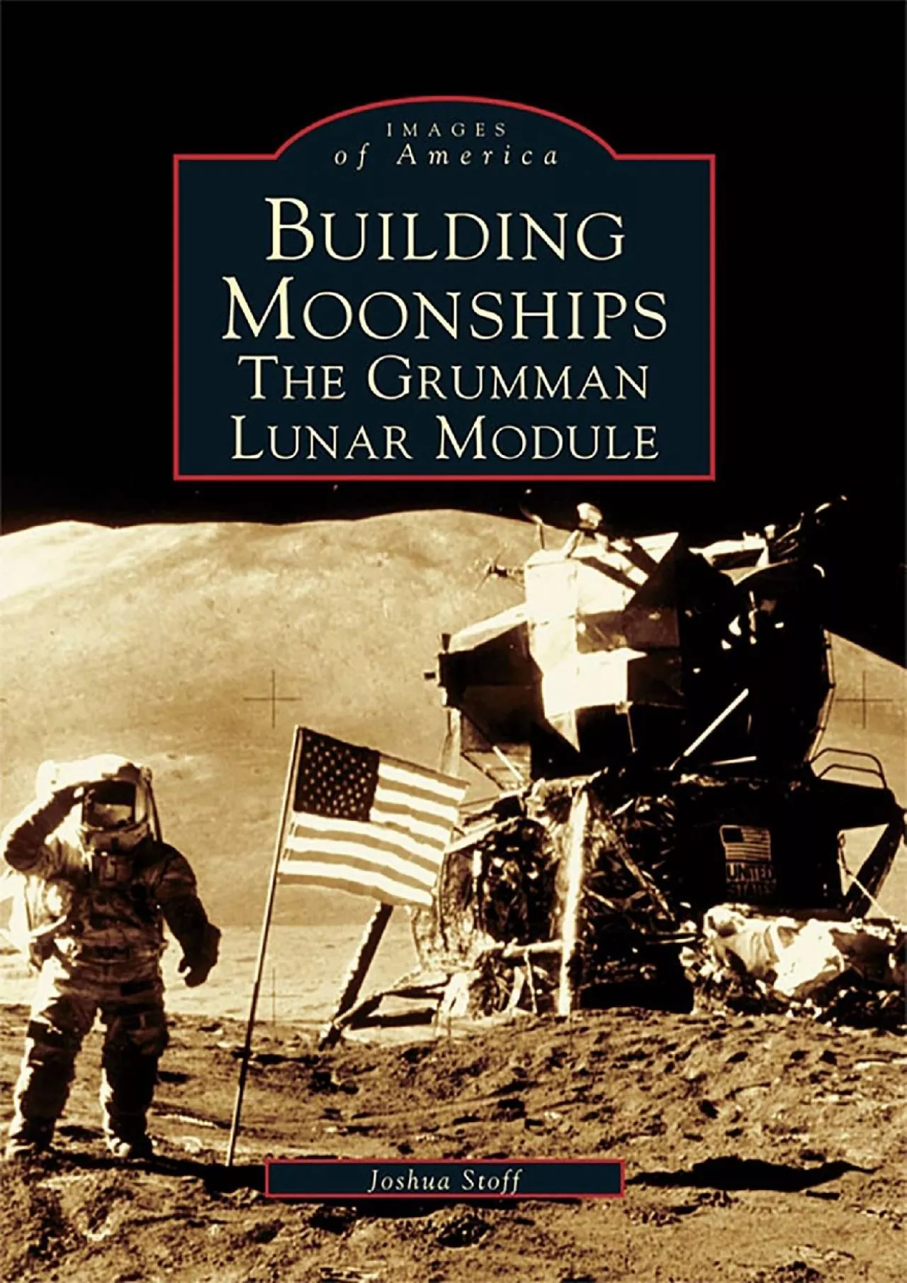 PDF-(EBOOK)-Building Moonships: The Grumman Lunar Module (Images of America)