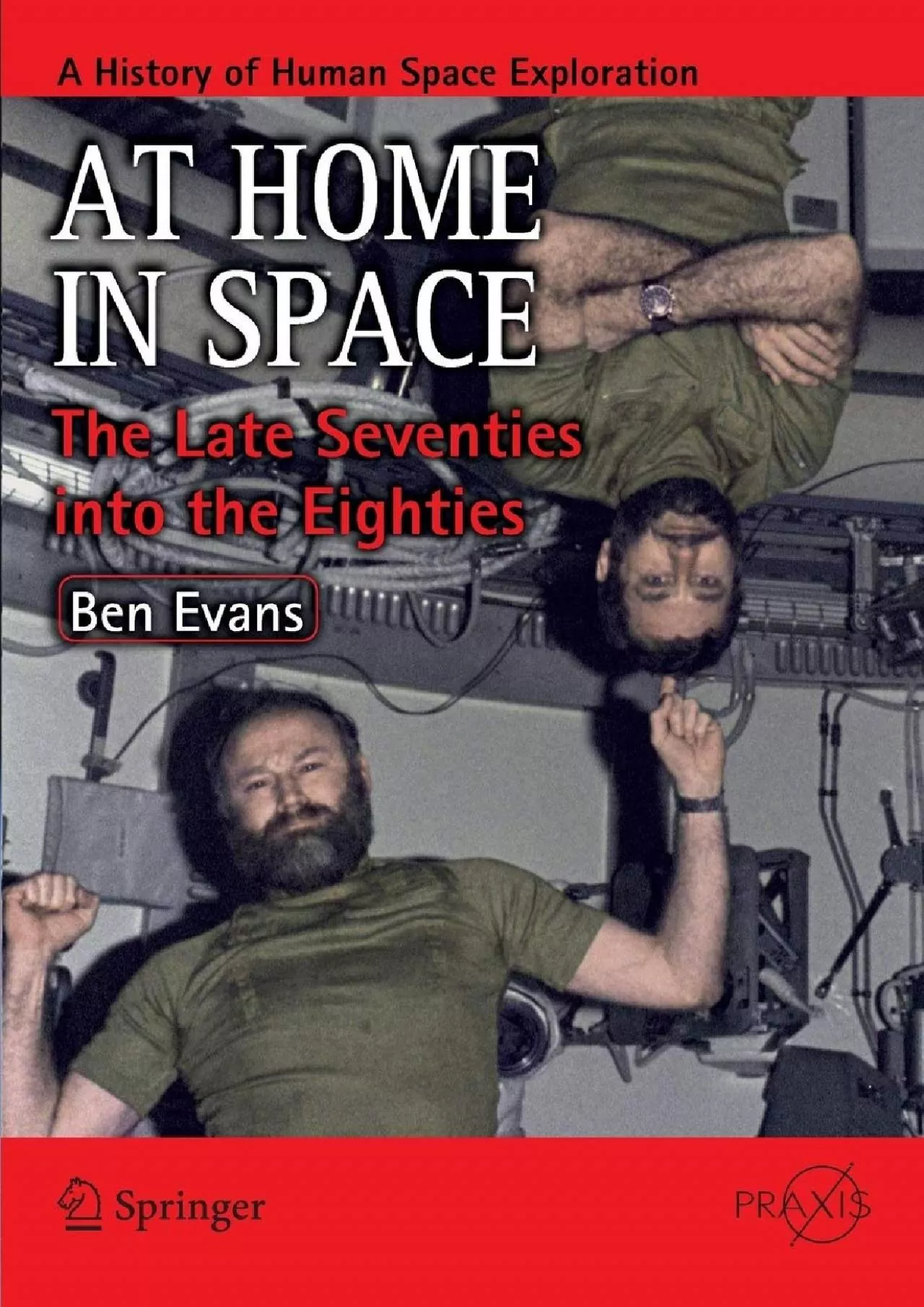 PDF-(EBOOK)-At Home in Space: The Late Seventies into the Eighties (Springer Praxis Books)