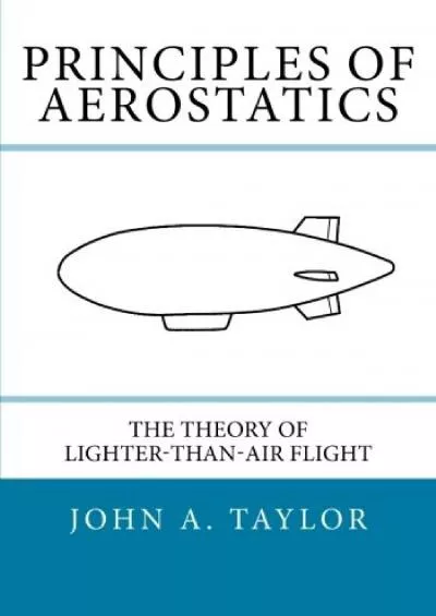 (BOOS)-Principles of Aerostatics: The Theory of Lighter-Than-Air Flight