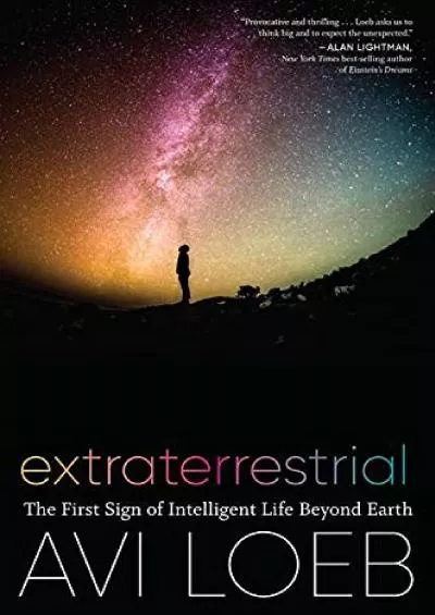 (READ)-Extraterrestrial: The First Sign of Intelligent Life Beyond Earth