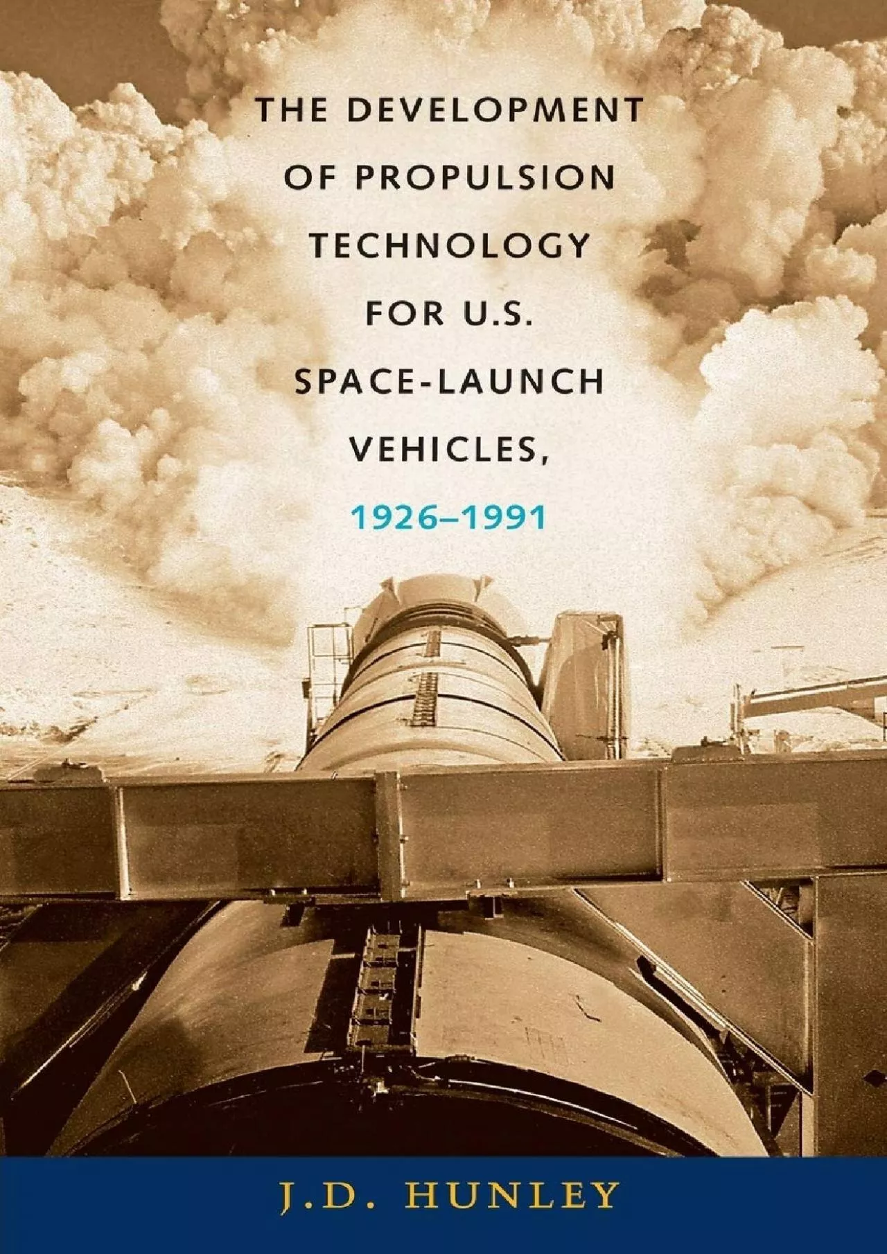 PDF-(BOOS)-The Development of Propulsion Technology for U.S. Space-Launch Vehicles, 1926-1991