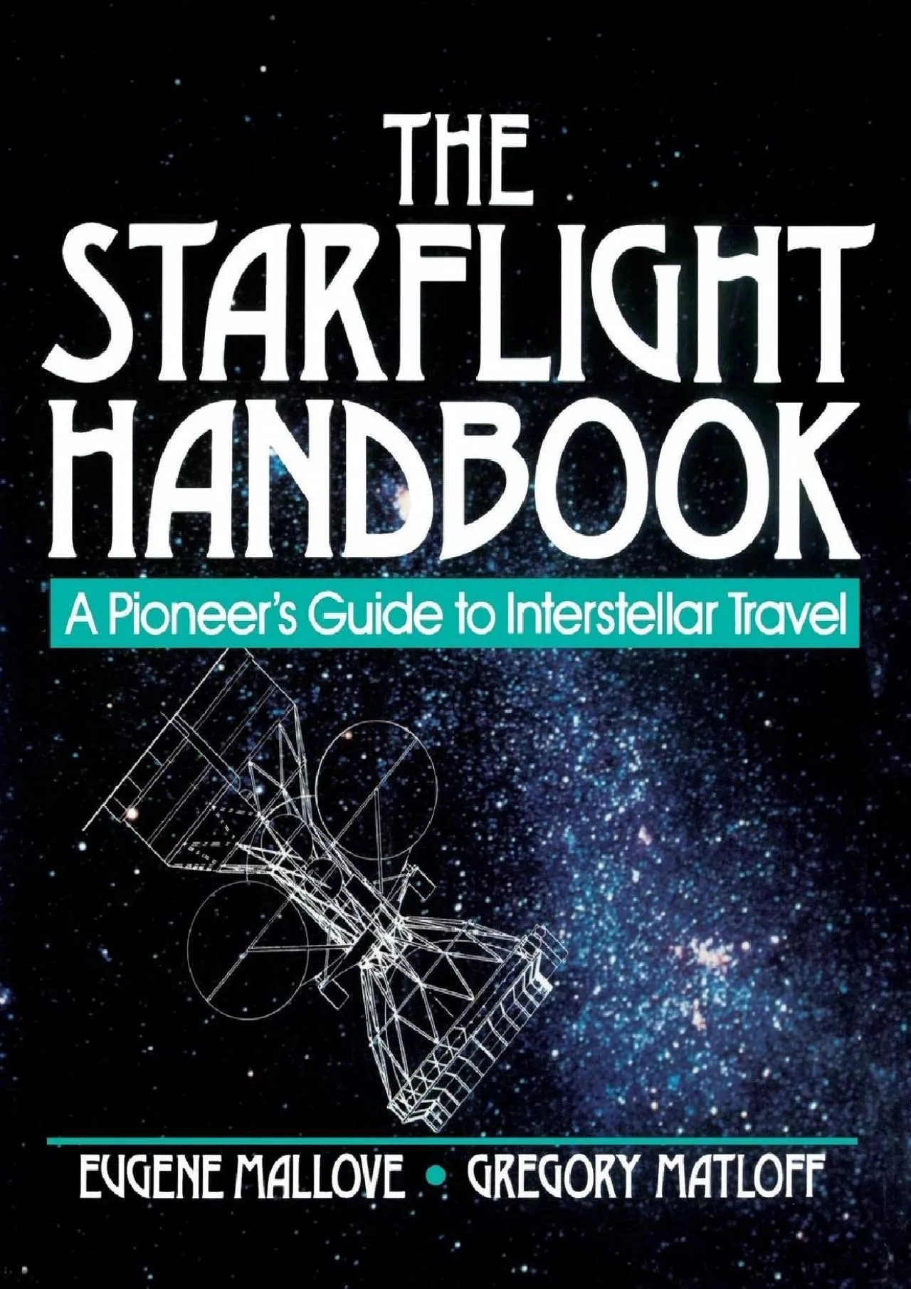 (EBOOK)-The Starflight Handbook: A Pioneer\'s Guide to Interstellar Travel