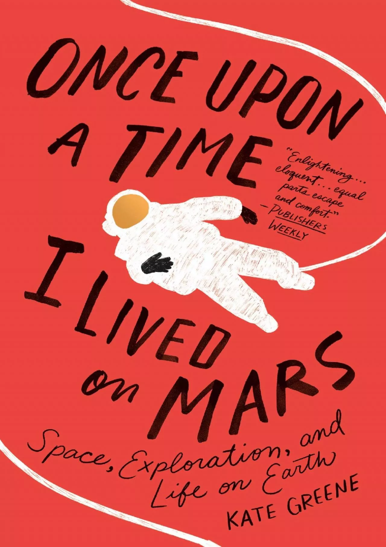 PDF-(DOWNLOAD)-Once Upon a Time I Lived on Mars: Space, Exploration, and Life on Earth