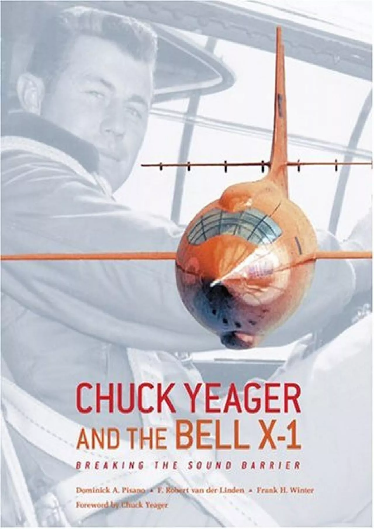 (READ)-Chuck Yeager and the Bell X-1: Breaking the Sound Barrier