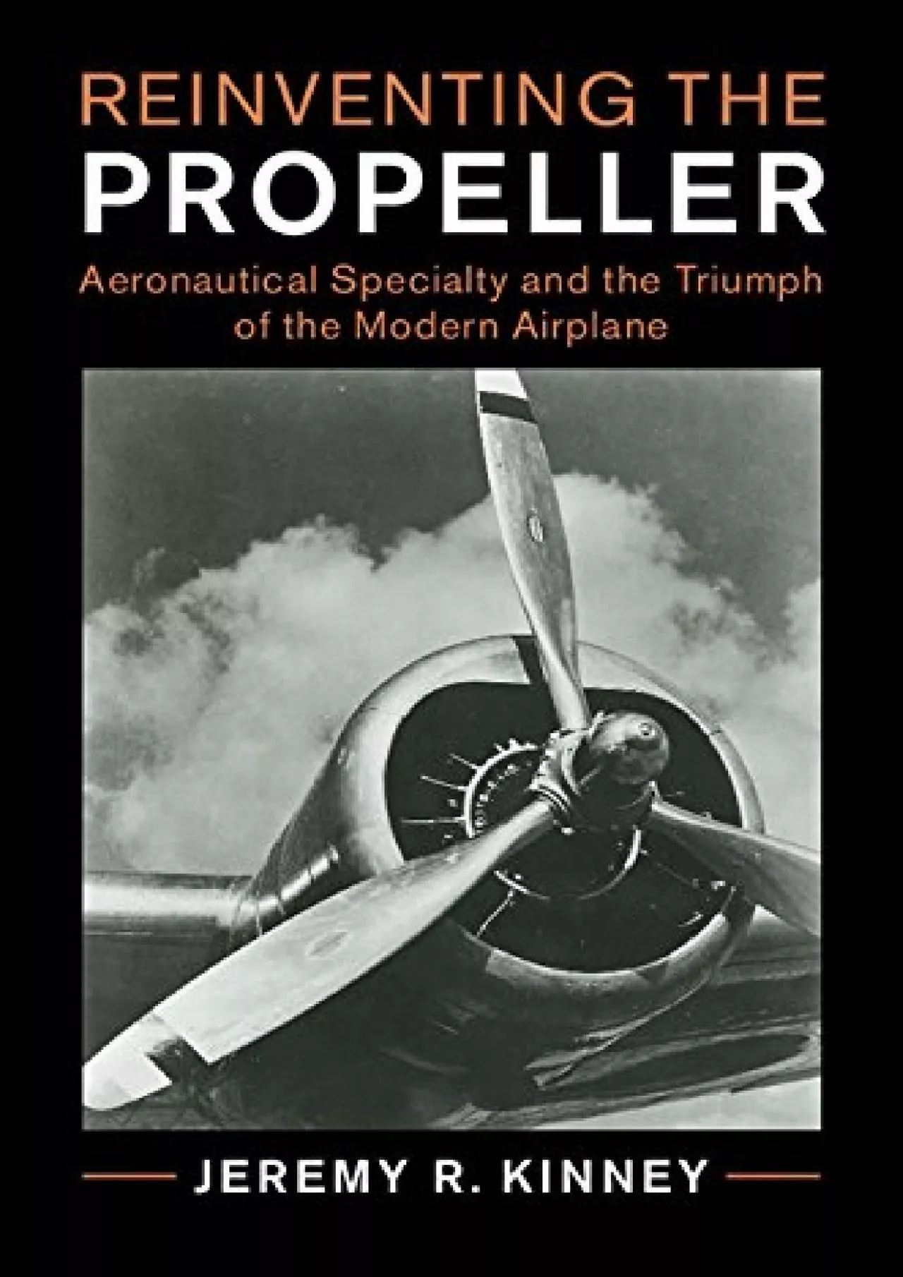 (EBOOK)-Reinventing the Propeller: Aeronautical Specialty and the Triumph of the Modern