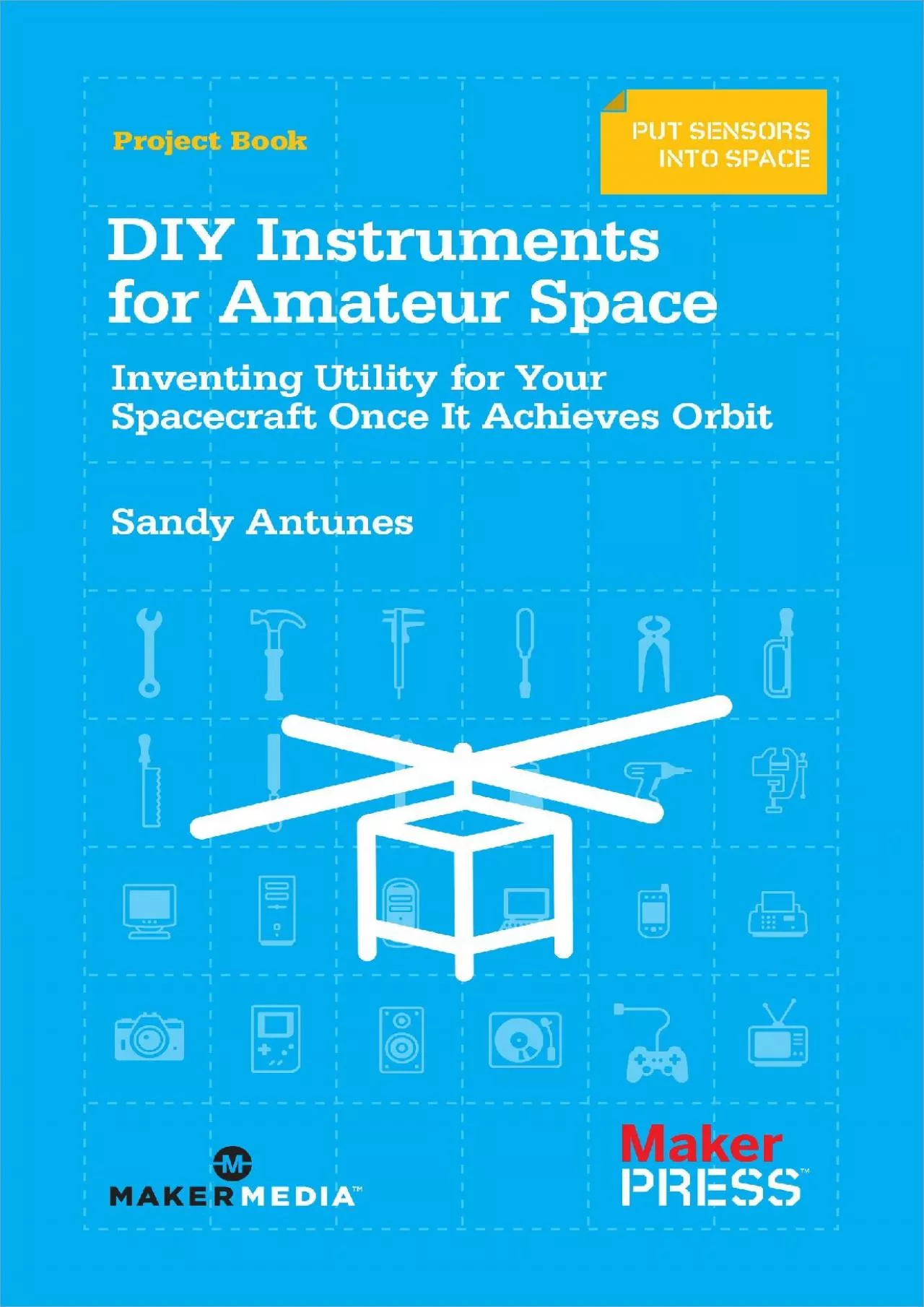 (EBOOK)-DIY Instruments for Amateur Space: Inventing Utility for Your Spacecraft Once