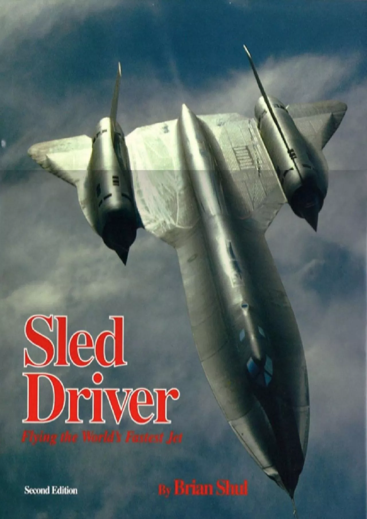 PDF-(DOWNLOAD)-Sled Driver: Flying the World\'s Fastest Jet