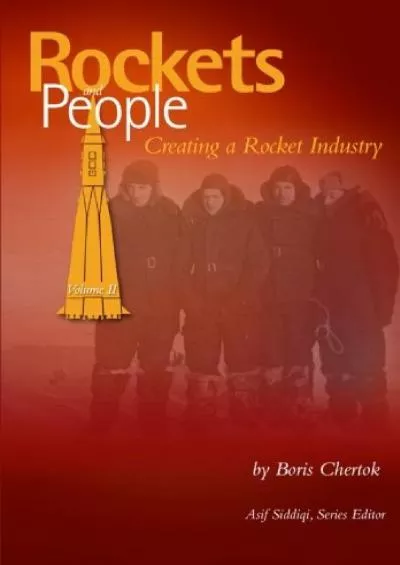 (BOOS)-Rockets and People Volume II : Creating a Rocket Industry