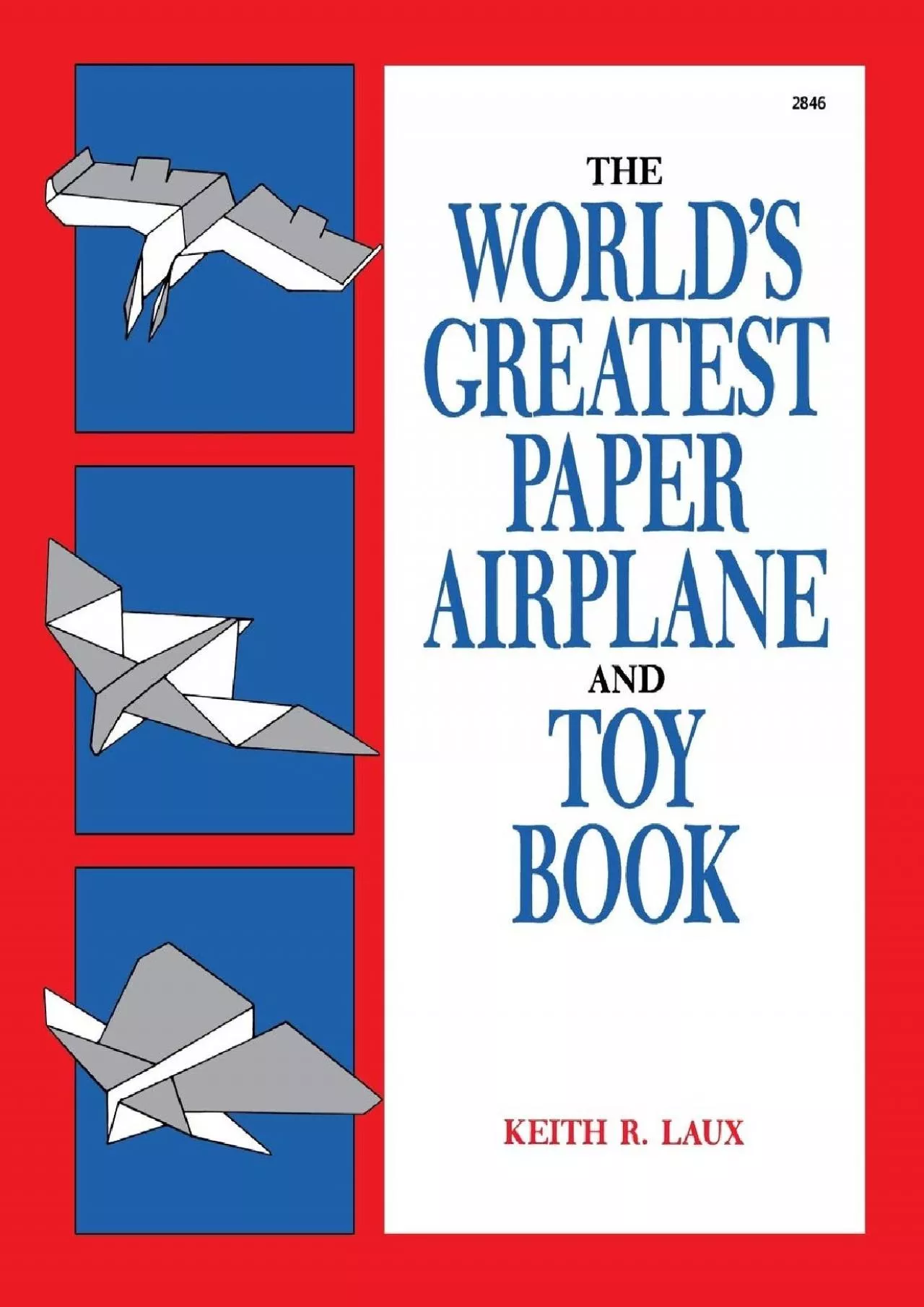 (BOOK)-The World\'s Greatest Paper Airplane and Toy Book