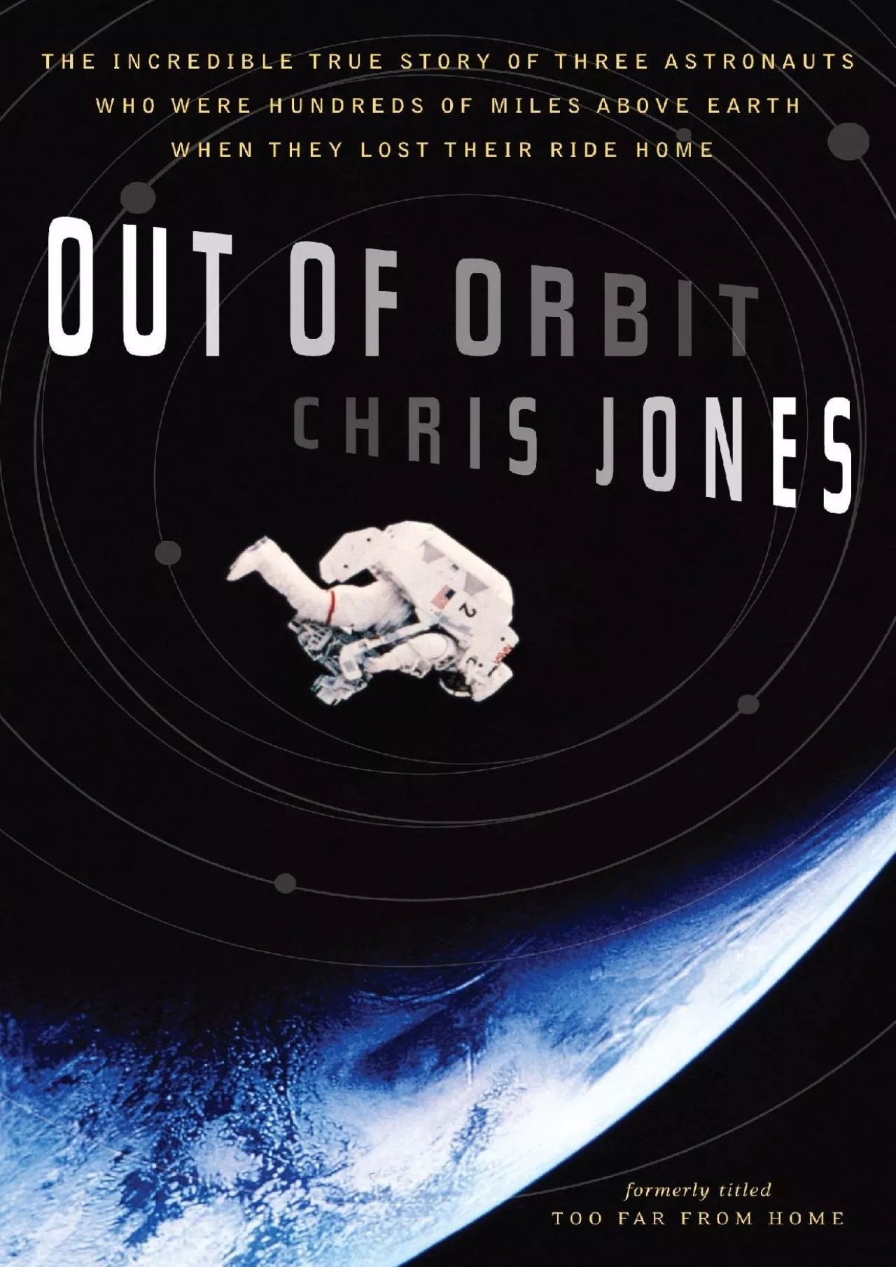 (BOOS)-Out of Orbit: The Incredible True Story of Three Astronauts Who Were Hundreds of
