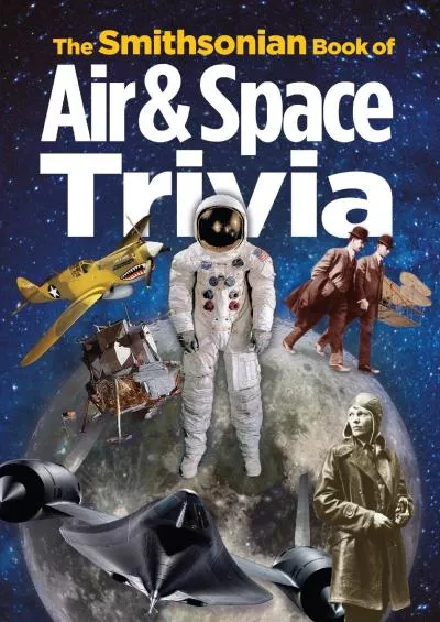 (BOOK)-The Smithsonian Book of Air & Space Trivia