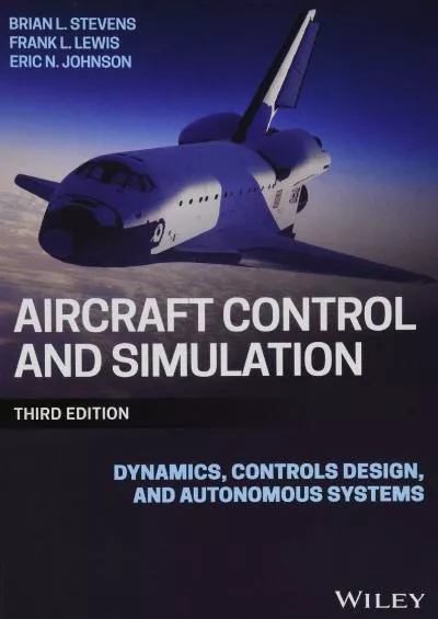 (EBOOK)-Aircraft Control and Simulation: Dynamics, Controls Design, and Autonomous Systems