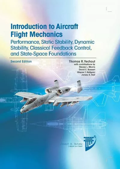 (BOOS)-Introduction to Aircraft Flight Mechanics: Performance, Static Stability, Dynamic Stability, Classical Feedback Control, a...