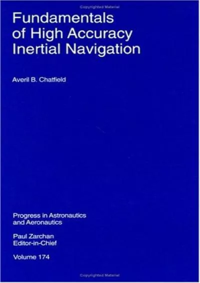 (BOOK)-Fundamentals of High Accuracy Inertial Navigation (Progress in Astronautics and Aeronautics)