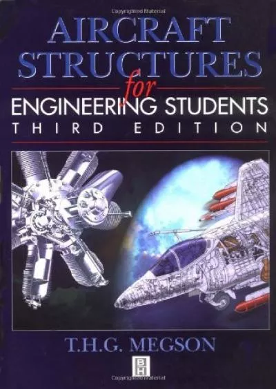 (DOWNLOAD)-Aircraft Structures for Engineering Students, Third Edition