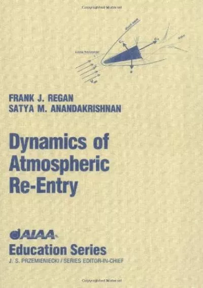 (BOOS)-Dynamics of Atmospheric Re-Entry (AIAA Education)