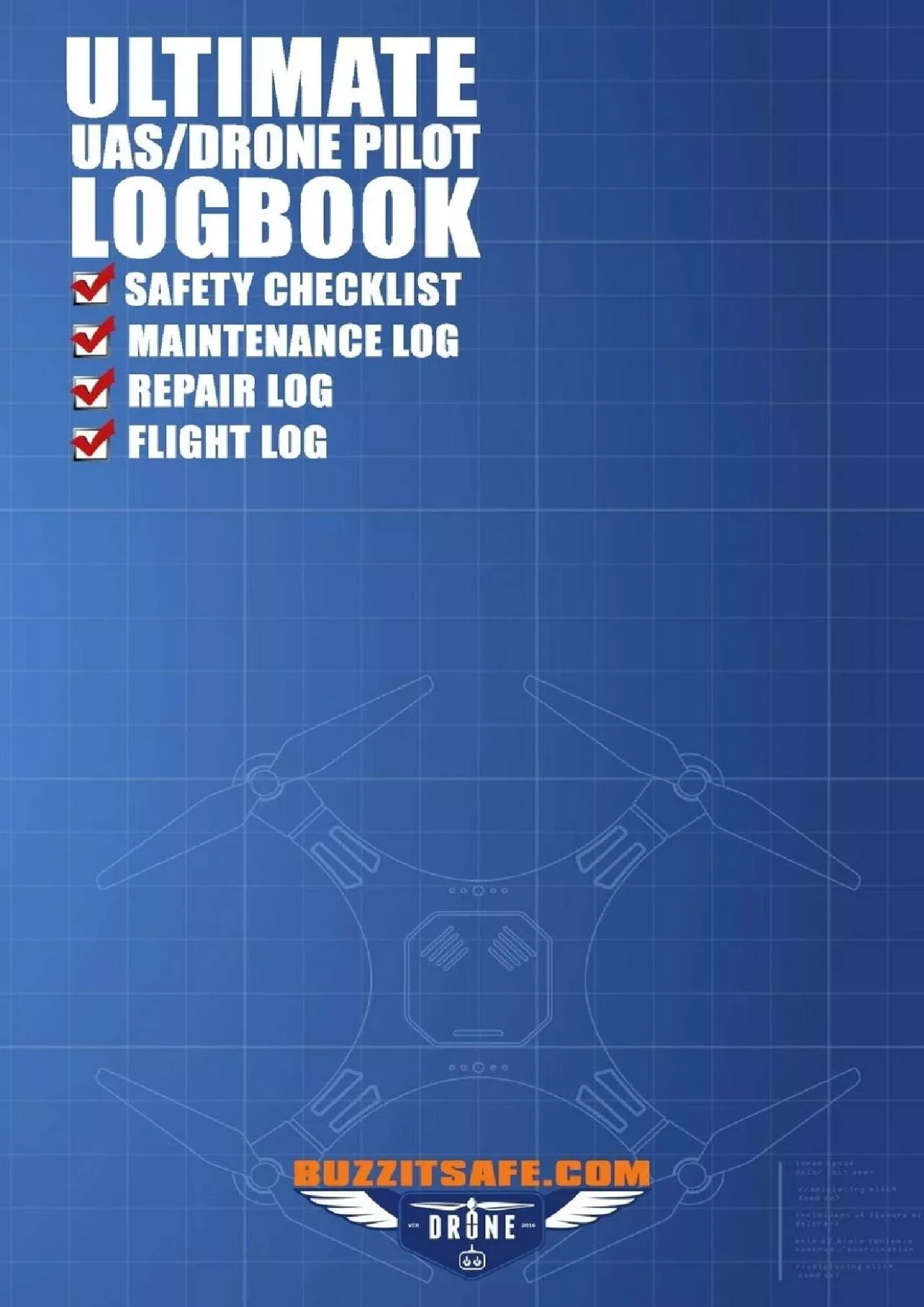 (READ)-Ultimate UAS / Drone Pilot Logbook: Safety Checklist, Flight Logbook, Repair Logbook,