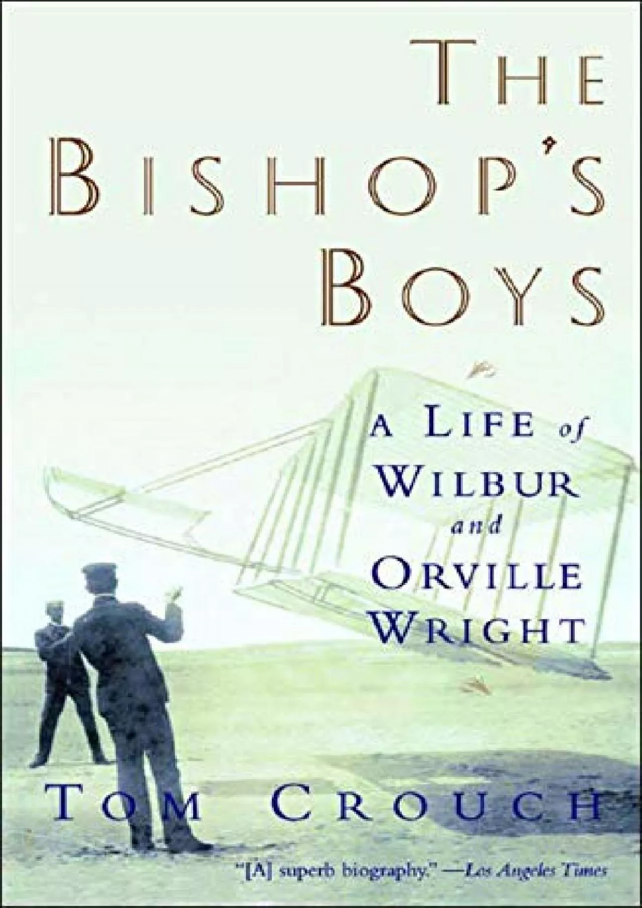 (DOWNLOAD)-The Bishop\'s Boys: A Life of Wilbur and Orville Wright