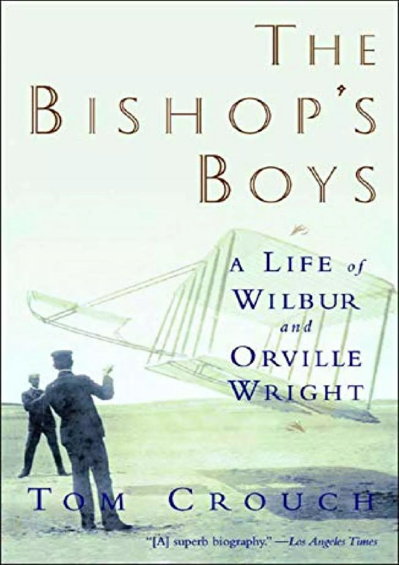 PDF-(DOWNLOAD)-The Bishop\'s Boys: A Life of Wilbur and Orville Wright