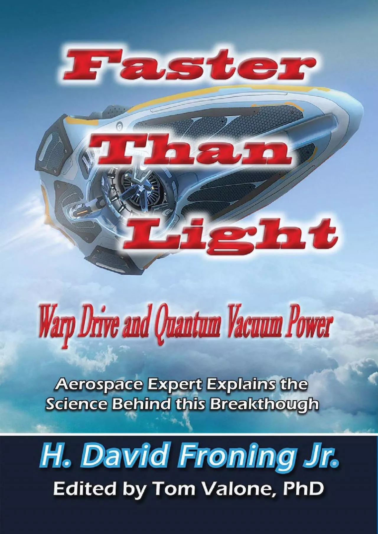 PDF-(BOOK)-Faster Than Light: Warp Drive and Quantum Vacuum Power (Lost Science)